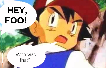 HEY, FOO! - Who was that?